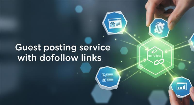 Guest Posting Service With Dofollow Links For SEO Growth